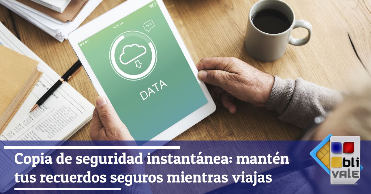 blivale_image_es_Copia de seguridad instantánea Mantén tus recuerdos seguros mientras viajas_643x337 Copia de seguridad instantánea: mantén tus recuerdos seguros mientras viajas